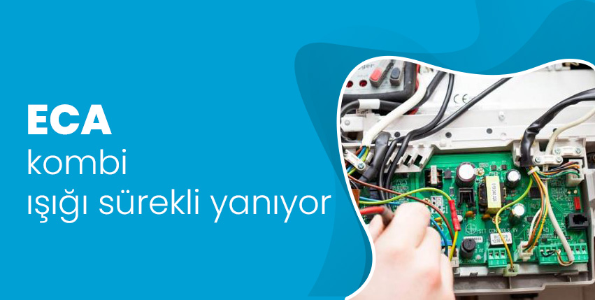 Eca Kombi Işığı Sürekli Yanıyor